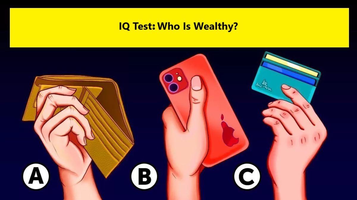 IQ Test – Identify the Wealthy Person